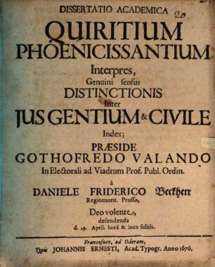 Dissertatio academica Quiritium phoenicissantium interpres, genuini sensus distinctionis inter ius gentium et civile index