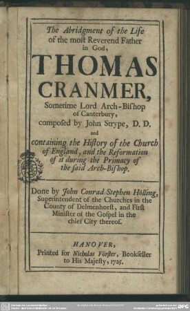The Abridgment of the Life of the most Reverend Father in God, Thomas Cranmer, Sometime Lord Arch-Bishop of Canterbury