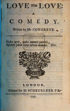 The Works Of Mr. William Congreve : In Three Volumes ; Consisting Of His Plays and Poems, 2. Containing Love for Love - a Comedy, The Mourning-Bride - Tragedy, The Jugement of Paris - Masque