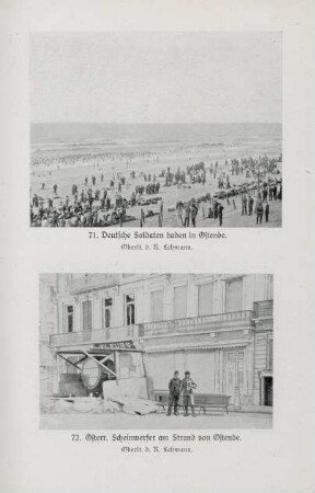 71. Deutsche Soldaten baden in Ostende. 72. Österr. Scheinwerfer am Strand von Ostende.