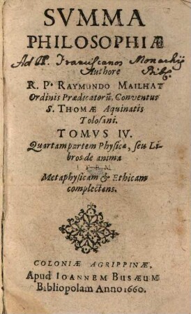 Svmma Philosophiae, 4. Quartam partem Physicae, seu Libros de anima Item Metaphysicam & Ethicam complectens