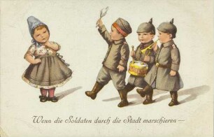 Wenn die Soldaten durch die Stadt marschieren -