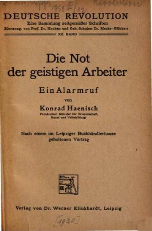 Die Not der geistigen Arbeiter : ein Alarmruf ; nach einem im Leipziger Buchhändlerhause gehaltenen Vortrag