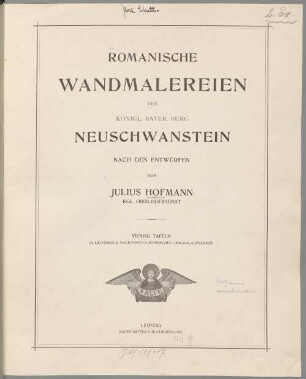 Romanische Wandmalereien der Königl. bayer. Burg Neuschwanstein nach den Entwürfen von Julius Hofmann 40 Tafeln Photographie und Lichtdruck von Jos. Albert