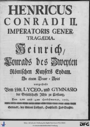 Henricus Conradi II. Imperatoris Gener. : Tragaedia
