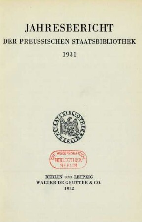 1931: Jahresbericht der Preußischen Staatsbibliothek / Preußische Staatsbibliothek