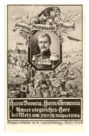 Kriegspostkarte Nr. 16: Kronprinz Rupprecht v.Bayern ... 20.u.21.08.1914