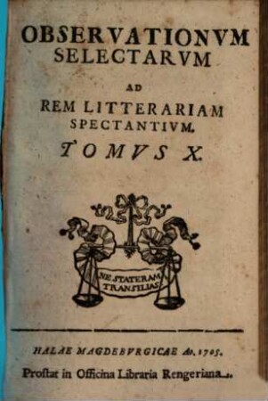 Observationum Selectarum Ad Rem Litterariam Spectantium Tomus ..., 10