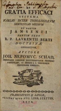De gratia efficaci systema : varias inter theologorum sententias medium ...
