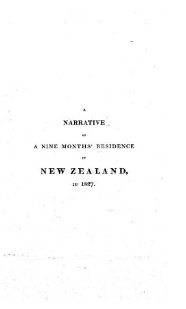 A narrative of a nine months' residence in New Zealand in 1827