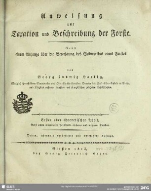 1: Theoretischer Theil : nebst einem Anhange über die Berechnung des Geldwerthes eines Forstes; nebst einem illuminirten Forstkarten-Schema und mehreren Tabellen