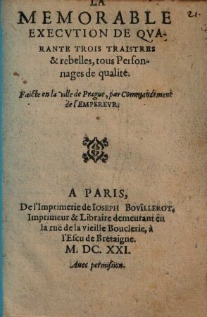 La memorable Execution de quarante Trois Traistres et rebelles : faicte en la Ville de Prague