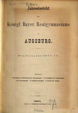 Jahres-Bericht des Königlich-Bayerischen Realgymnasium zu Augsburg : im Jahre ..., 1876/77