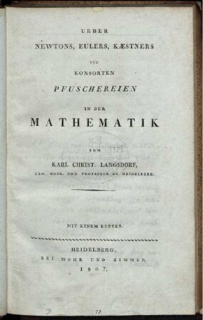 Ueber Newtons, Eulers, Kaestners und Konsorten Pfuschereien in der Mathematik