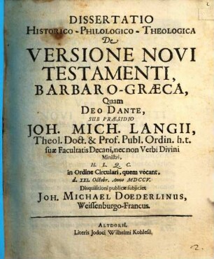 Dissertatio Historico-Philologico-Theologica De Versione Novi Testamenti Barbaro-Græca