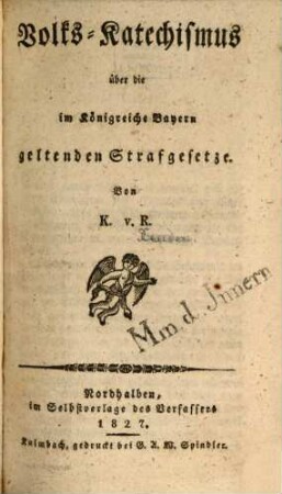 Volks-Katechismus über die im Königreiche Bayern geltenden Strafgesetze