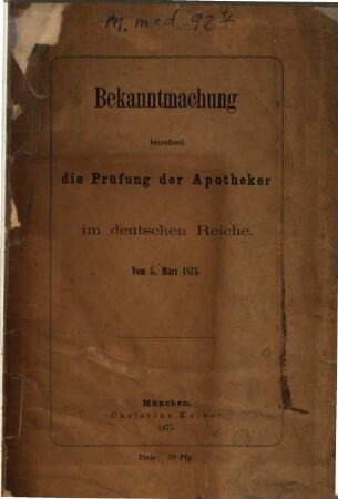 Bekanntmachung betreffend die Prüfung der Apotheker im deutschen Reiche : Vom 5. März 1875