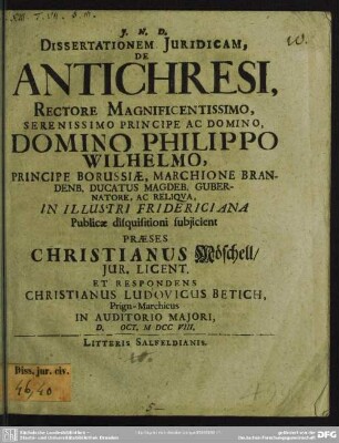 Dissertationem Iuridicam, De Antichresi, Rectore Magnificentissimo, Serenissimo Principe Ac Domino, ...