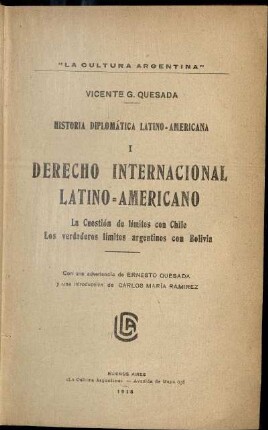 1: Derecho internacional Latino-Americano : la cuestión de limites con Chile ; los verdaderos limites argentinos con Bolivia