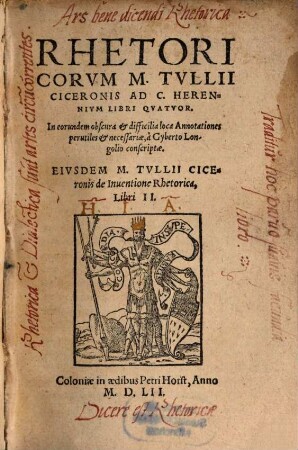 Rhetoricorum M. Tullii Ciceronis ad C. Herennium lib. IIII : Cum annott. G. Longolii. Eiusdem de Inventione Rhetorica libri II