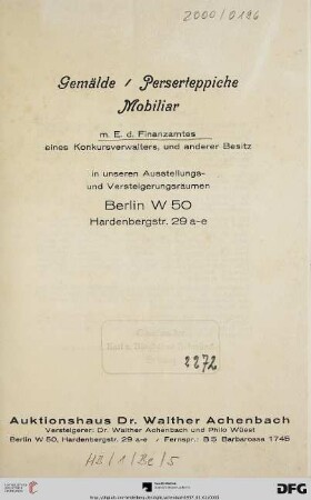 Auktionshaus Dr. Walther Achenbach: Gemälde, Perserteppiche, Mobiliar : m. E. d. Finanzamtes, eines Konkursverwalters, und anderer Besitz ; in unseren Ausstellungs- und Versteigerungsräumen, Berlin W 50, Hardenbergstr. 29a-e ; [Versteigerung: 2. März 1937]