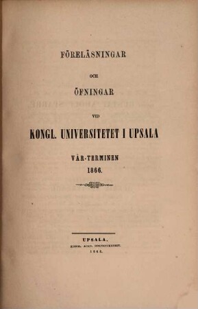 Föreläsningar och övningar vid Kungliga Universitetet i Uppsala, 1866, Vårterminen