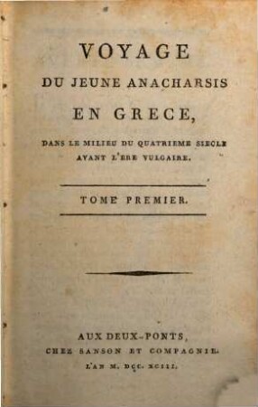 Voyage Du Jeune Anacharsis En Grèce : Dans Le Milieu Du Quatrième Siècle Avant L'ère Vulgaire. 1