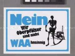 Aufkleber gegen die Wiederaufbereitungsanlage Wackersdorf