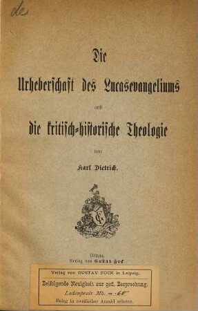 Die Urheberschaft des Lucasevangeliums und die kritisch-historische Theologie