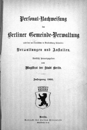 1905: Personalnachweisung der Berliner Gemeindeverwaltung und der mit ihr in Verbindung stehenden Verwaltungen und Anstalten