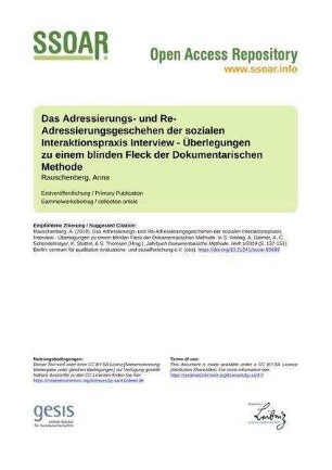 Das Adressierungs- und Re-Adressierungsgeschehen der sozialen Interaktionspraxis Interview - Überlegungen zu einem blinden Fleck der Dokumentarischen Methode