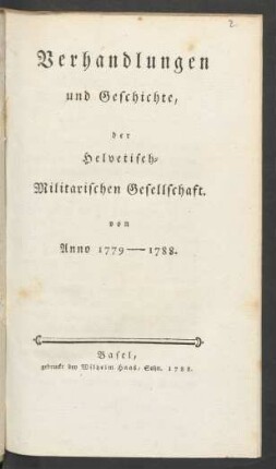 1779/1788: Verhandlungen und Geschichte der Helvetisch-Militärischen Gesellschaft