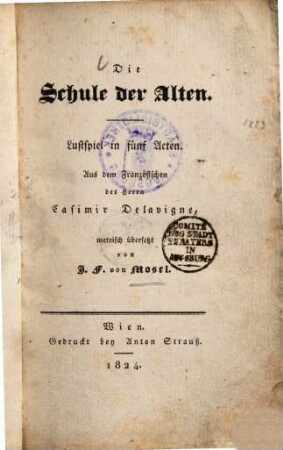 Die Schule der Alten : Lustspiel in fünf Acten