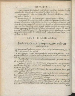 Tit. I. III. C. I. seqq. De Judiciis, & ubi quisque agere, vel conveniri debeat.
