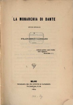 La Monarchia di Dante : Studi historici