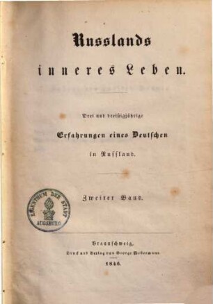 Russland's inneres Leben : Drei und dreißigjährige Erfahrungen eines Deutschen in Russland, 2