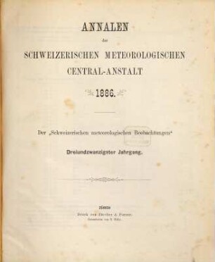 Annalen der Schweizerischen Meteorologischen Zentralanstalt. 23. 1886