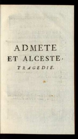 Admete Et Alceste, Tragedie.