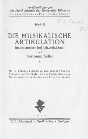 Die musikalische Artikulation insbesondere bei Joh. Seb. Bach : mit 342 Notenbeispielen