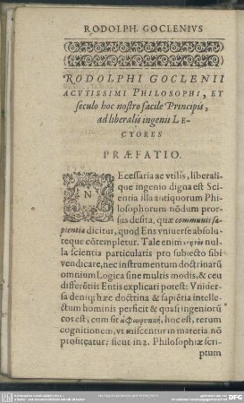 Rodolphi Goclenii Auctissimi Philosophi, Et seculo hoc nostro facile Principis, ad liberalis ingenii Lectores, Praefatio