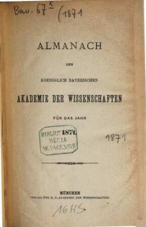 Almanach der Königlich Bayerischen Akademie der Wissenschaften. 1871