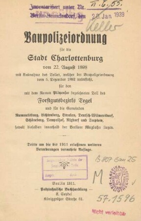 Baupolizeiordnung für die Stadt Charlottenburg vom 22. August 1898 : mit Ausnahme des Teiles, welcher der Baupolizeiordnung vom 5. Dezember 1892 untersteht, für den mit dem Namen Plötzensee bezeichneten Teil des Forstgutsbezirks Tegel und für die Gemeinden Rummelsburg, Lichtenberg, Stralau, Deutsch-Wilmersdorf, Schöneberg, Tempelhof, Rixdorf und Treptow, soweit dieselben innerhalb der Berliner Ringbahn liegen