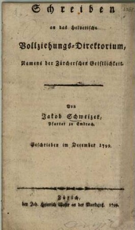Schreiben an das Helvetische Vollziehungs-Direktorium Namens der Zürcherschen Geistlichkeit