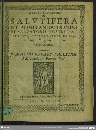 Carmen Elegiacum, De Salutifera Et Admiranda Domini Et Salvatoris Nostri Iesu Christi, Aeterni Patris, Et Mariae semper Virginis Filii, incarnatione