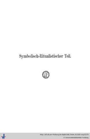 Symbolisch-Ritualistischer Teil