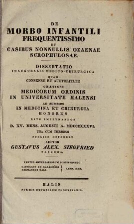 De morbo infantili frequentissimo et casibus nonnullis ozaenae scrophulosae : diss. inaug. med.-chir.