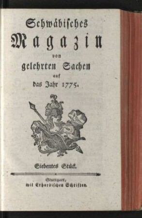 Schwäbisches Magazin von gelehrten sachen auf das Jahr 1775. Siebentes Stück.