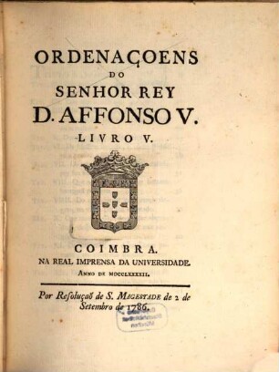 Collecção da legislação antiga e moderna do Reino de Portugal, 1,5. Ordenaçoens do senhor Rey Alfonso V. - 1792