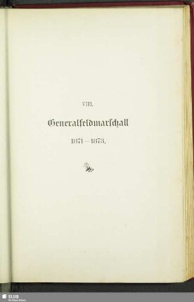 VIII. Generalfeldmarschall : 1871-1873