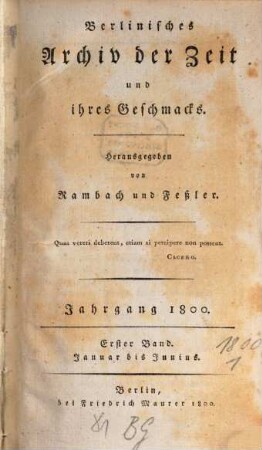 Berlinisches Archiv der Zeit und ihres Geschmacks. 1800,1, 1800, 1